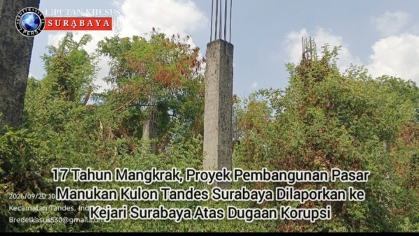 17 Tahun Mangkrak, Proyek Pembangunan Pasar Manukan Kulon Tandes Surabaya Dilaporkan ke Kejari Surabaya Atas Dugaan Korupsi